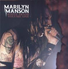 Marilyn Manson : White Trash Volume One